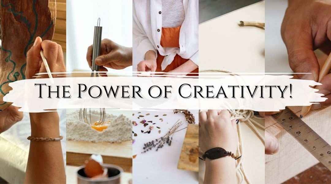 The Power Of Creativity - My Tiny Sanctuary