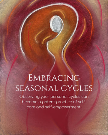 Embracing the seasonal cycles as an empowering tool