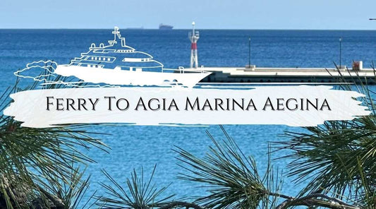 Ferry Schedule for Agia Marina, Aegina Island, Greece – Your Ultimate Guide 2025