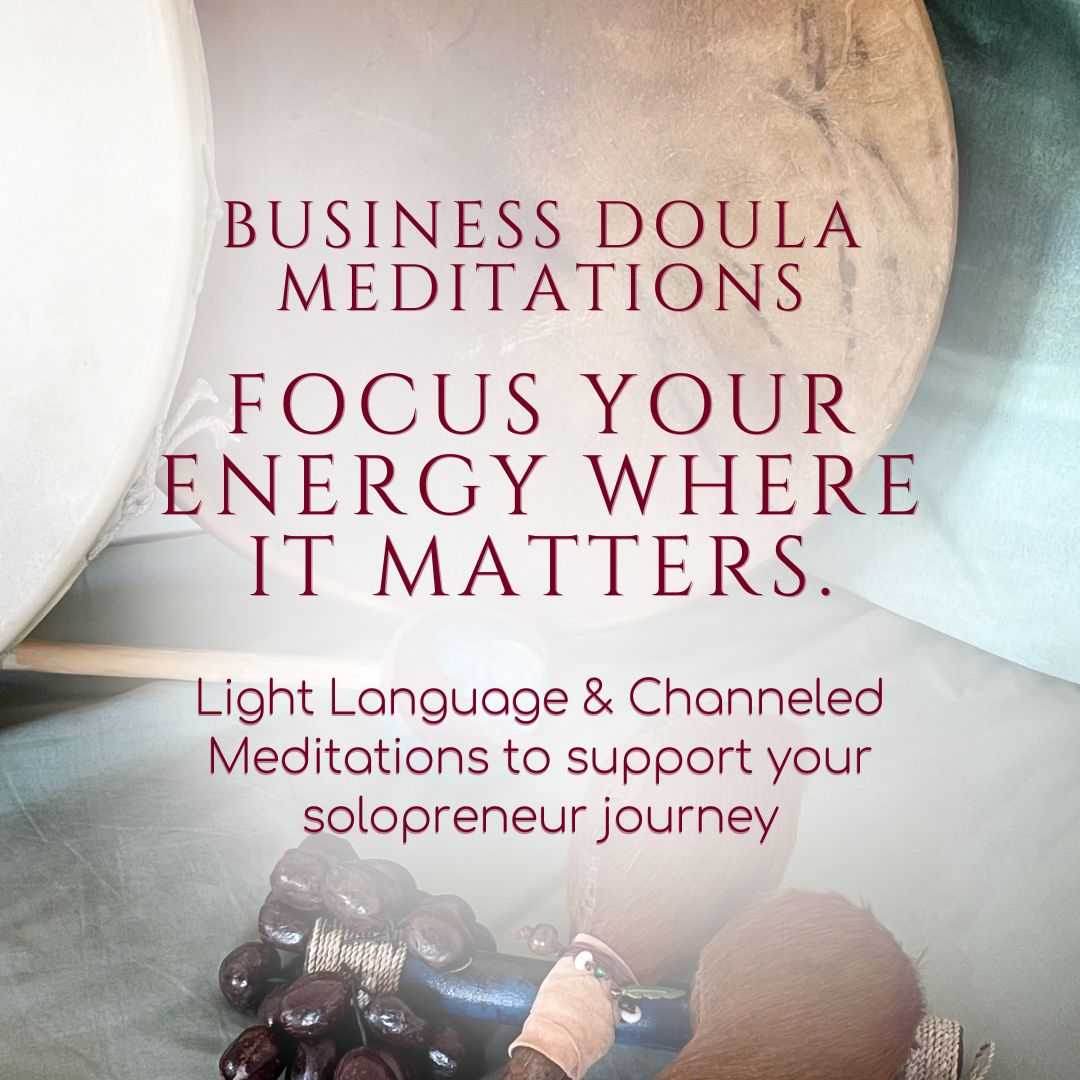 Focus Your Energy Where It Matters - Light Language Mediation and Activation for Solopreneurs - My Tiny Sanctuary