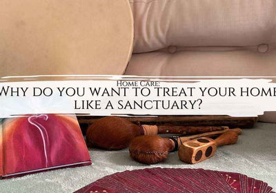 Home Care: Why do you want to treat your home like a sanctuary? - My Tiny Sanctuary
