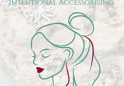 The Power of Intentional Accessorising: Unleashing Your Magic Through Beauty And Playfulness