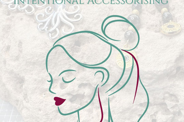 The Power of Intentional Accessorising: Unleashing Your Magic Through Beauty And Playfulness - My Tiny Sanctuary