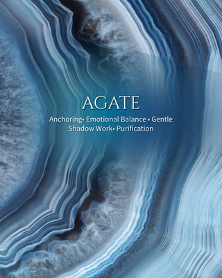 Agate • A Stone to Anchor, Feel Supported, Gently Uplift the Veil on Your Shadow and Purify