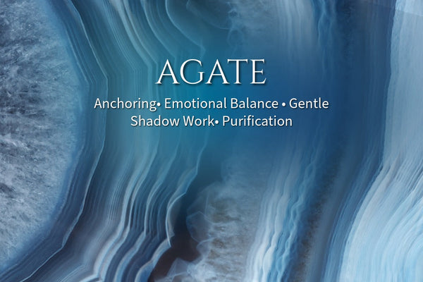 Agate-A-Stone-to-Anchor-Feel-Supported-Gently-Uplift-the-Veil-on-Your-Shadow-and-Purify My Tiny Sanctuary