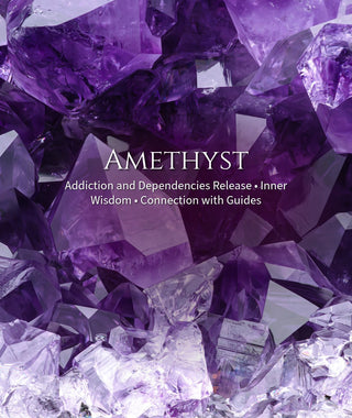 Amethyst • Addiction and Dependencies Release • Inner Wisdom • Connection with Guides