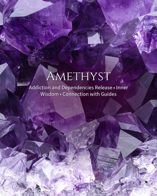 Amethyst • Addiction and Dependencies Release • Inner Wisdom • Connection with Guides