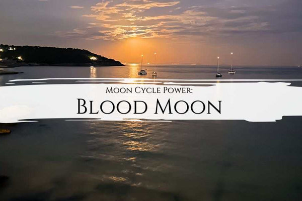 Using The Blood Moon As Companion To Grow And Expand - My Tiny Sanctuary