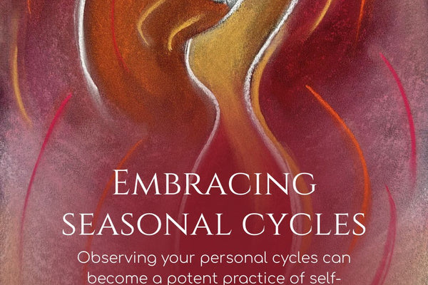 Embracing the seasonal cycles as an empowering tool - My Tiny Sanctuary