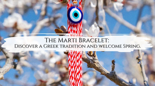 The Marti Bracelet: Discover a Greek tradition to welcome Spring.