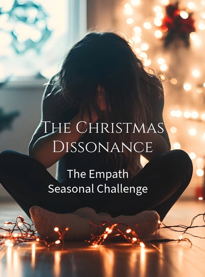 Empath Christmas Guide | Navigate Holiday Overwhelm & Dissonance