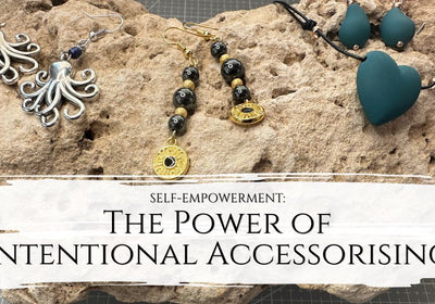 The Power of Intentional Accessorising: Unleashing Your Magic Through Beauty And Playfulness - My Tiny Sanctuary