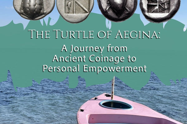 The Turtle of Aegina: A Journey from Ancient Coinage to Personal Empowerment