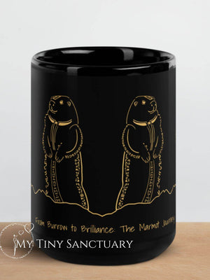 Marmot Animal Spirit Black Glossy Mug With Motivational Quote - My Tiny Sanctuary