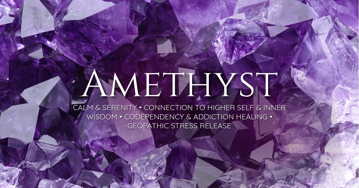 Amethyst Crystal: Find Calm, Inner Wisdom and Heal Codependency
